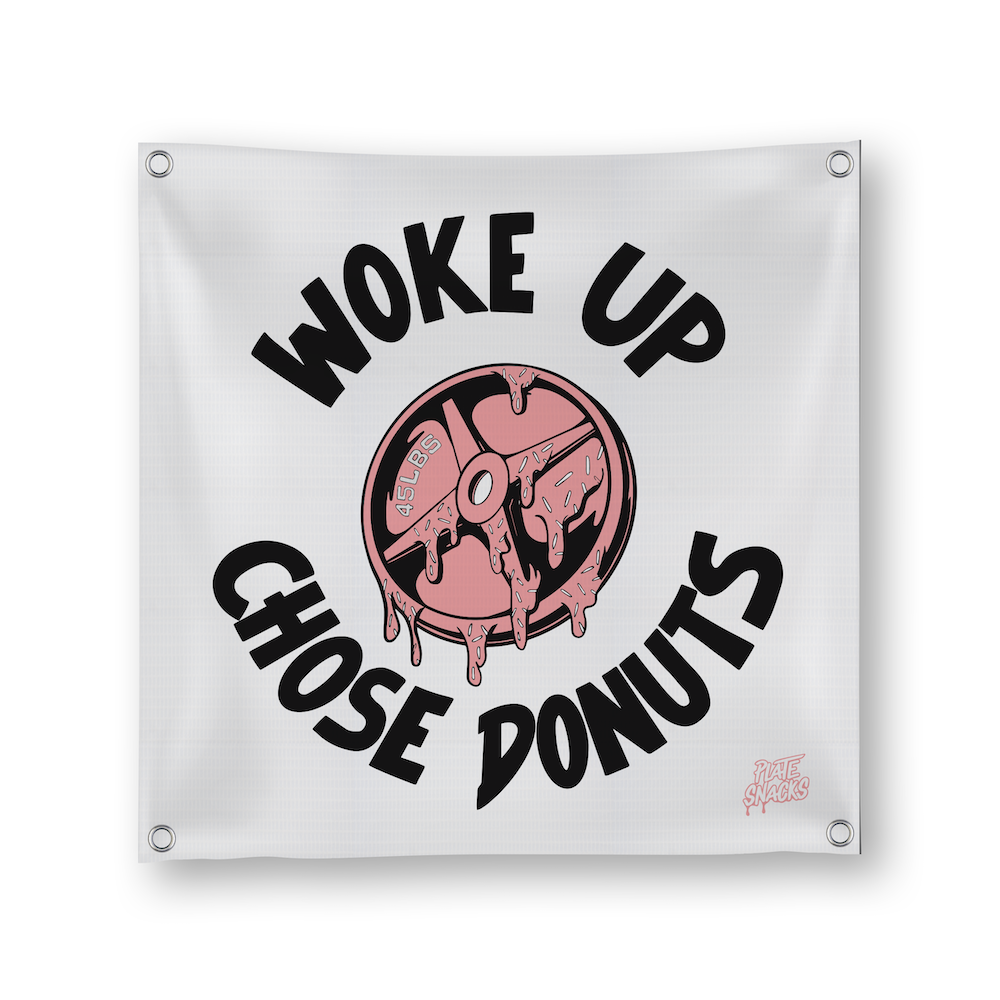 Woke Up Chose Donuts Banner